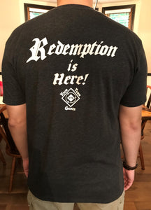 "Redemption is Here!" T-shirt - Your Turn Games