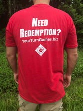 "Need Redemption?" T-Shirt - Your Turn Games
