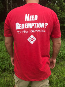 "Need Redemption?" T-Shirt - Your Turn Games